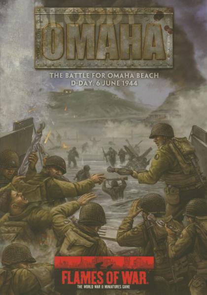 Flames of War: Bloody Omaha, The Battle for Omaha Beach, D-Day, 6 June 1944