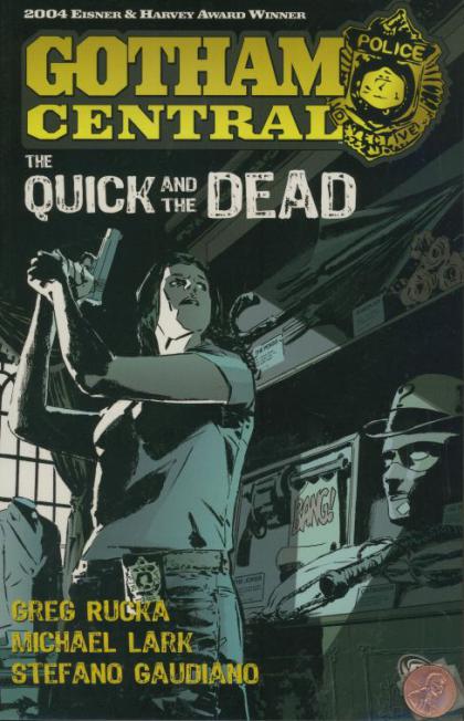 Gotham Central, Volume 4: The Quick and the Dead