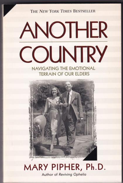 Another Country: Navigating the Emotional Terrain of Our Elders