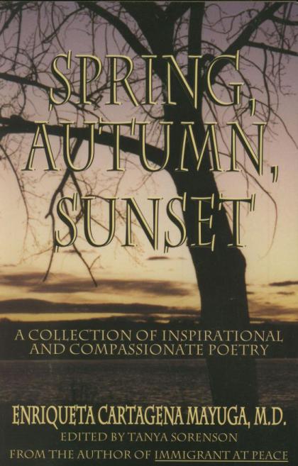 Spring, Autumn, Sunset: A Collection of Inspirational and Compassionate Poetry