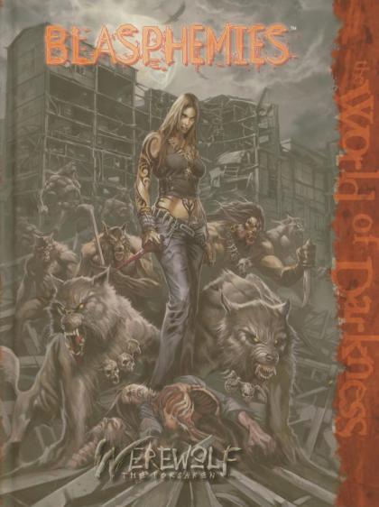 World of Darkness: Werewolf the Forsaken - Blasphemies