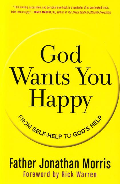 God Wants You Happy: From Self-Help to God's Help