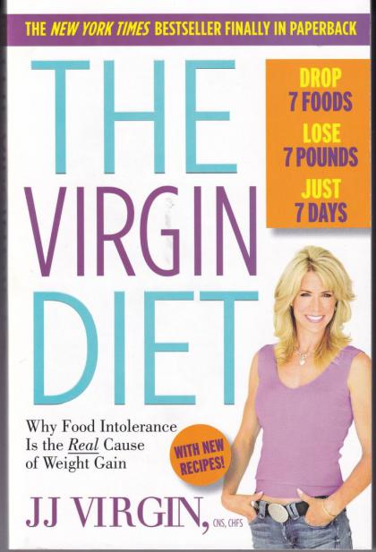The Virgin Diet: Drop 7 Foods, Lose 7 Pounds, Just 7 Days