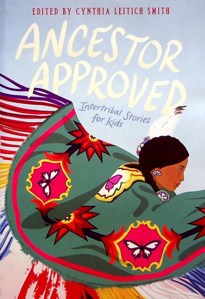 Ancestor Approved: Intertribal Stories for Kids