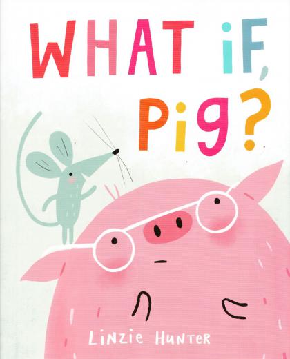 What If, Pig?