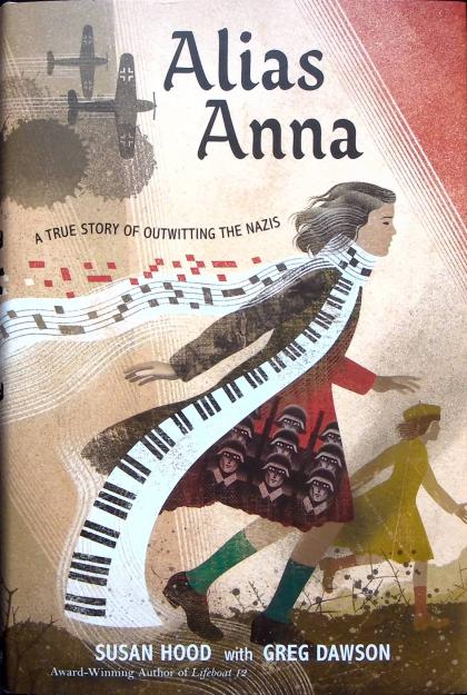 Alias Anna: A True Story of Outwitting the Nazis