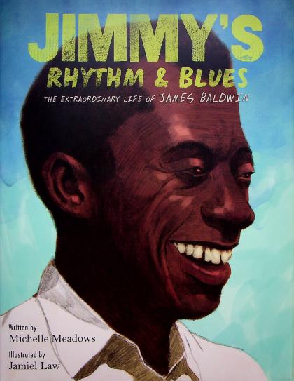 Jimmy's Rhythm & Blues: The Extraordinary Life of James Baldwin