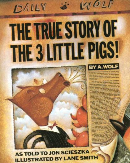 The True Story of the Three Little Pigs