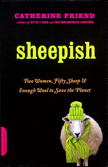 Sheepish: Two Women, Fifty Sheep, and Enough Wool to Save the Planet