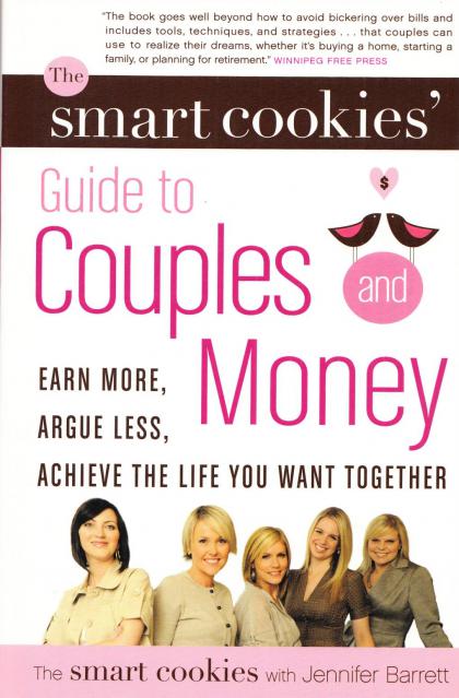 The Smart Cookie's Guide to Couples and Money: Earn More, Argue Less, Achieve the Life You Want Together