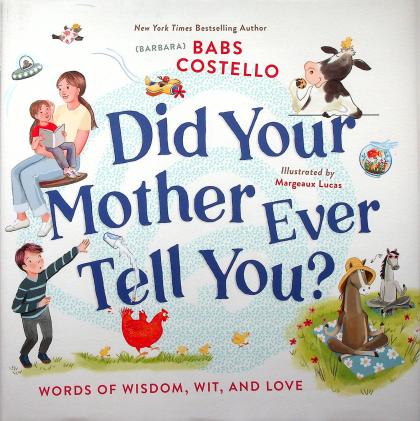Did Your Mother Ever Tell You?