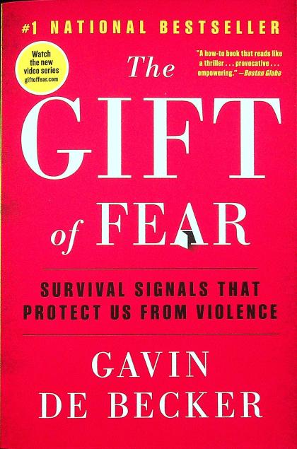 The Gift of Fear: Survival Signals That Protect Us from Violence