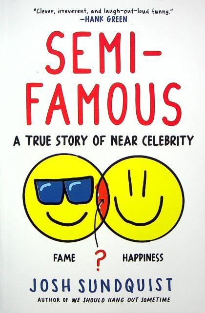 Semi-Famous: A True Story of Near Celebrity