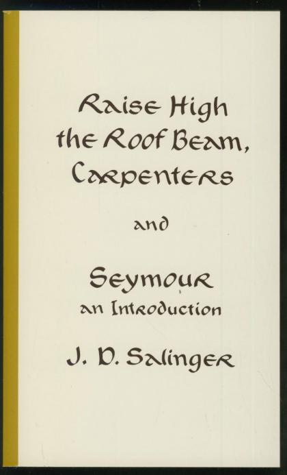 Raise High the Roof Beam, Carpenters and Seymour: An Introduction