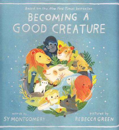 Becoming A Good Creature