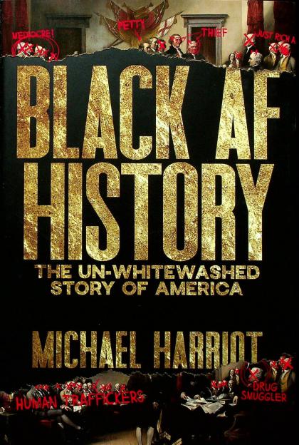 Black AF History: The Un-Whitewashed Story of America