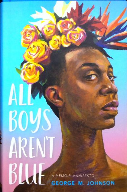 All Boys Aren't Blue: A Memoir-Manifesto