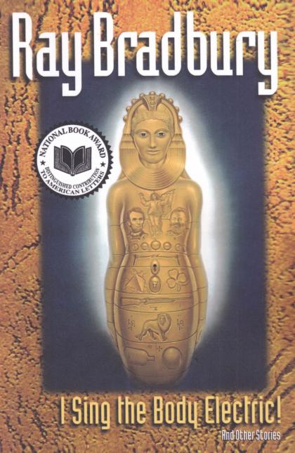 I Sing the Body Electric: And Other Stories