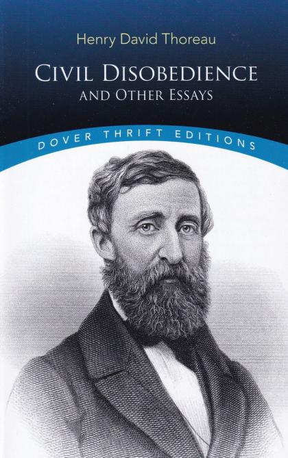 Civil Disobedience, and Other Essays (Dover Thrift Editions)
