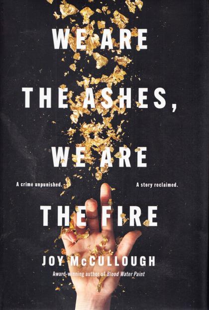 We Are the Ashes, We Are the Fire