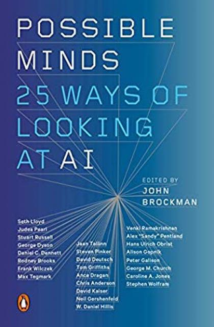 Possible Minds: 25 Ways of Looking at AI
