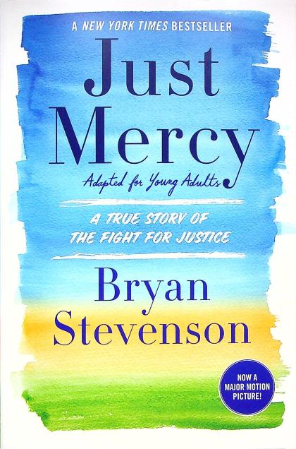 Just Mercy: A True Story of the Fight for Justice