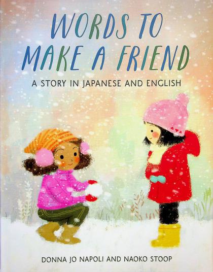 Words to Make a Friend: A Story in Japanese and English