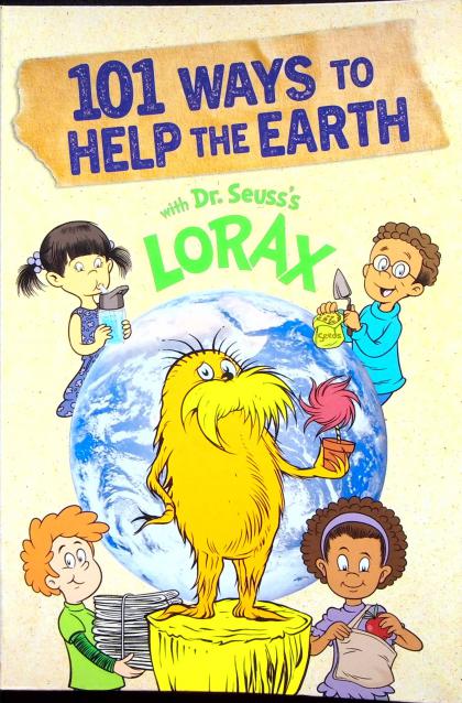 101 Ways to Help the Earth with Dr. Seuss's Lorax