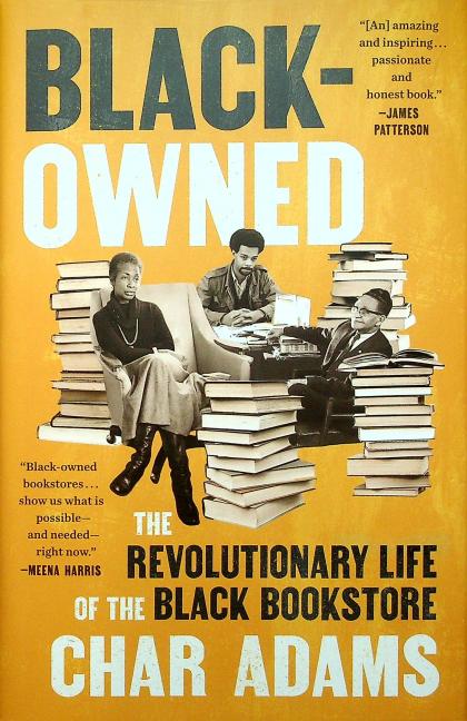 Black-Owned: The Revolutionary Life of the Black Bookstore
