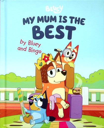 My Mum is the Best