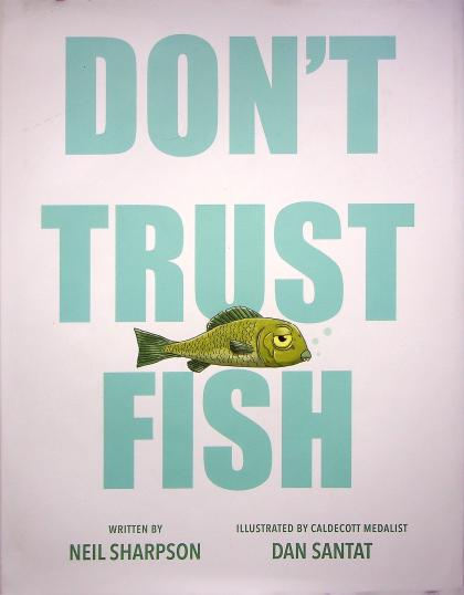 Don't Trust Fish