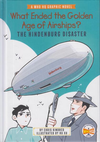 What Ended the Golden Age of Airships?: The Hindenburg Disaster