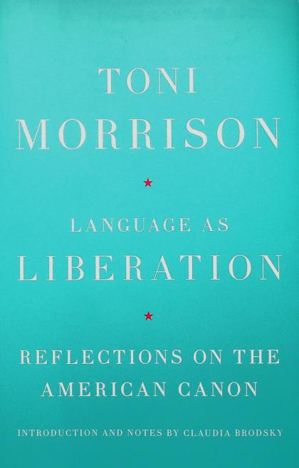 Languge as Liberation: Reflections on the American Canon