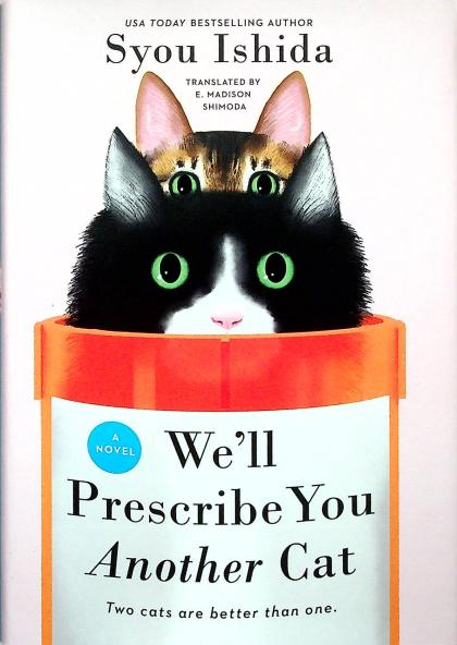 We'll Prescribe You Another Cat