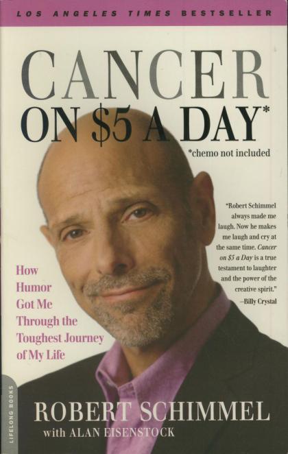 Cancer on $5 a Day: How Humor Got Me Through the Toughest Journey of My Life