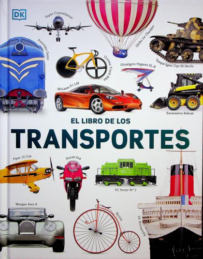 El Libro de Los Transportes (Cars, Trains, Ships, and Planes)