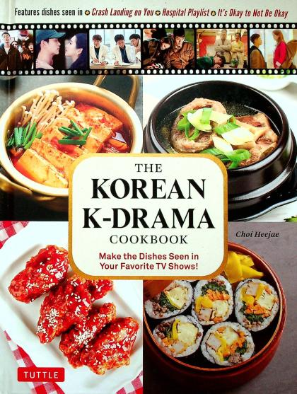 The Korean K-Drama Cookbook