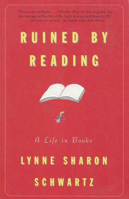 Ruined by Reading: A Life in Books