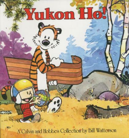 Yukon Ho!: A Calvin and Hobbes Collection