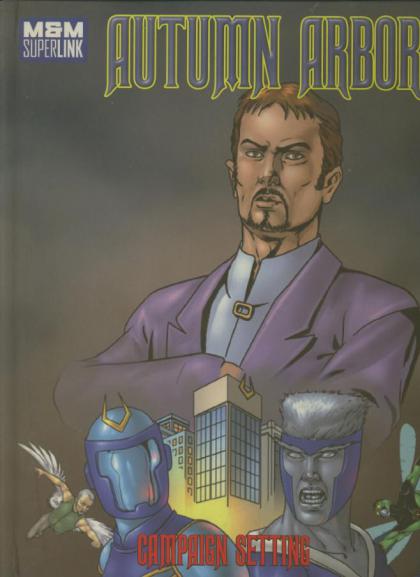 Mutants & Masterminds 2E - Superlink: Autumn Arbor Campaign Setting