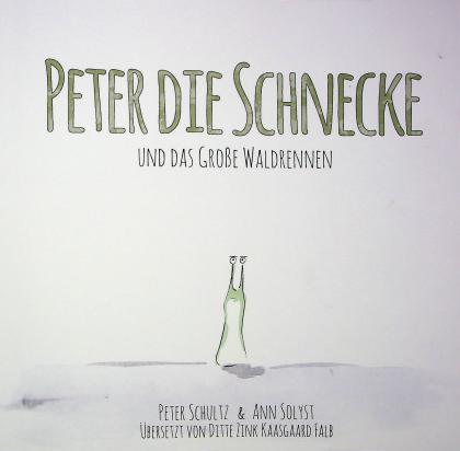 Peter Die Schnecke: Und Das Grobe Waldrennen