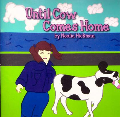 Until Cow Comes Home