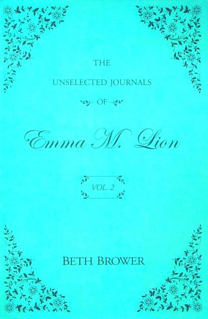 The Unselected Journals of Emma M. Lion