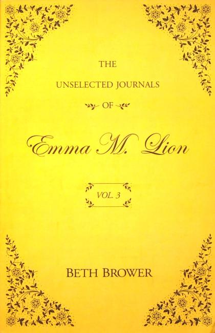 The Unselected Journals of Emma M. Lion