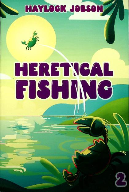 Heretical Fishing