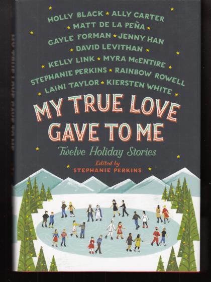 My True Love Gave to Me: Twelve Holiday Stories