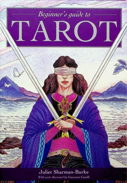 Beginner's Guide to Tarot: The Classic Deck and Book