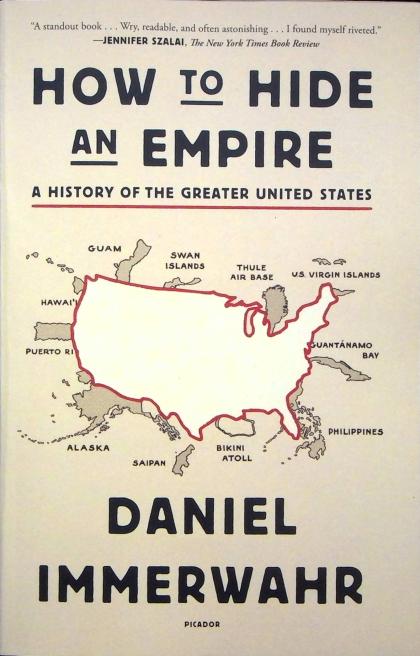 How to Hide an Empire: A History of the Greater United States