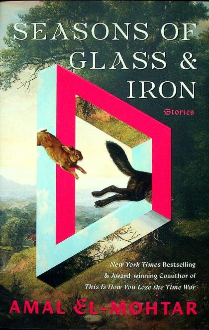 Seasons of Glass and Iron: Stories