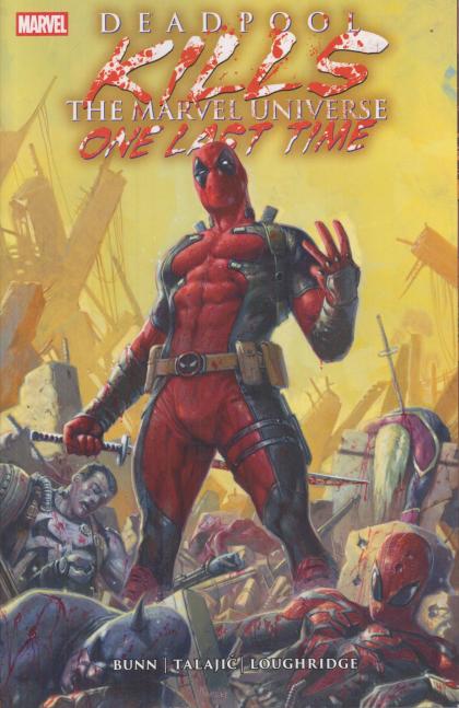 Deadpool Kills the Marvel Universe One Last Time